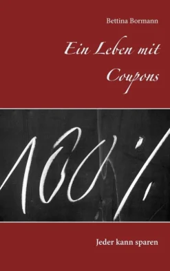 Ein Leben mit Coupons*BoD - Books on Demand New