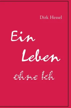 Ein Leben ohne Ich*Dirk Hessel Sale
