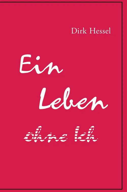 Ein Leben ohne Ich*Dirk Hessel Sale