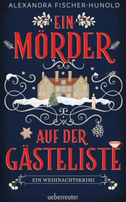 Ein Mörder auf der Gästeliste - Ein Weihnachtskrimi*Ueberreuter Verlag