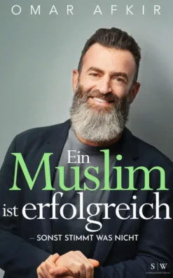 Schwarz Weiss Verlag Sachbücher|Biografien & Erinnerungen*Ein Muslim ist erfolgreich - sonst stimmt was nicht