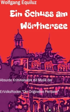 Ein Schuss am Wörthersee*tredition Discount