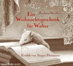 Argon Sauerländer Audio Kinder- & Jugendbücher·Romane & Erzählungen*Ein Weihnachtsgeschenk für Walter