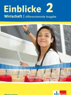 Klett Ernst /Schulbuch Nach Fächern·Wirtschaft*Einblicke Wirtschaft. Schülerbuch 9./10. Schuljahr. Differenzierende Ausgabe. Niedersachsen