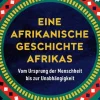 Piper ebooks Geschichte & Politik-Eine afrikanische Geschichte Afrikas