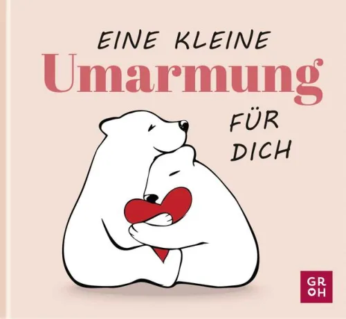 Groh Verlag Mut & Motivation*Eine kleine Umarmung für dich