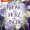 Eine Krone aus Herz und Asche*between pages by Piper Online