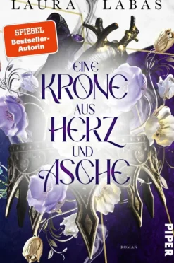 Eine Krone aus Herz und Asche*between pages by Piper Online