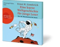 Argon Sauerländer Audio Kinder- & Jugendbücher·Wissen & Sachbücher*Eine kurze Weltgeschichte für junge Leser: Von der Renaissance bis heute