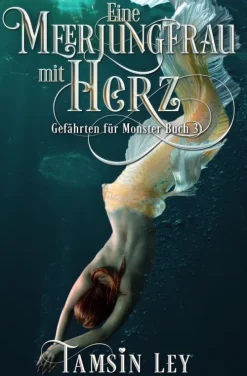 Twin Leaf Press Meeresgeschichten-Eine Meerjungfrau mit Herz (Gefährten Für Monster, #3)