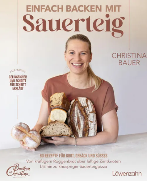 Edition Loewenzahn Schnelle Küche|Backen-Einfach backen mit Sauerteig