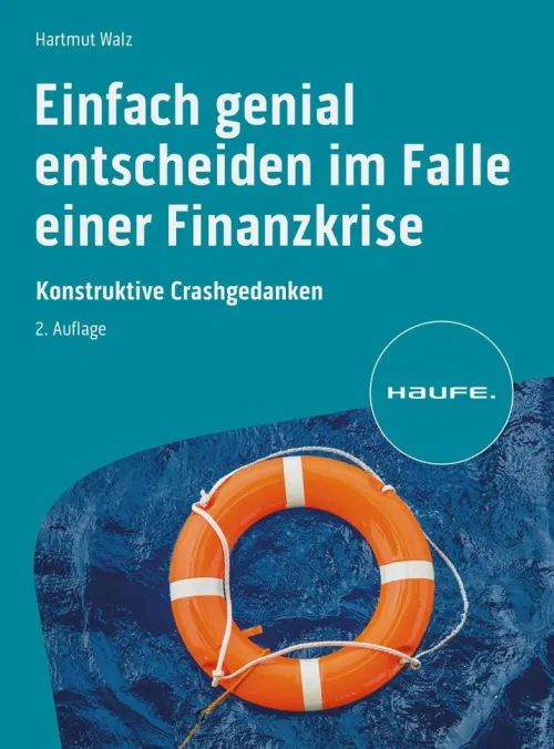 Einfach genial entscheiden im Falle einer Finanzkrise*Haufe Lexware GmbH