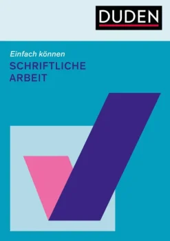 Duden Business & Karriere*Einfach können. Schriftliche Arbeit