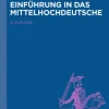 Walter de Gruyter Sprachwissenschaften*Einführung in das Mittelhochdeutsche