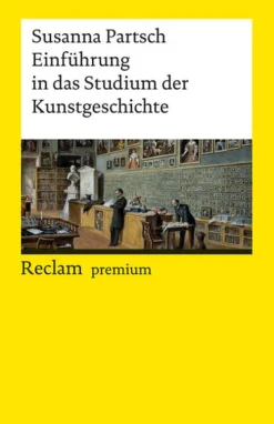 Reclam Philipp Jun. Kunst & Architektur-Einführung in das Studium der Kunstgeschichte