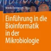 Springer International Publishing Naturwissenschaften & Technik*Einführung in die Bioinformatik in der Mikrobiologie