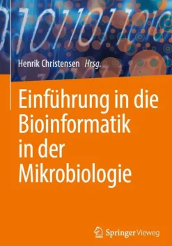 Springer International Publishing Naturwissenschaften & Technik*Einführung in die Bioinformatik in der Mikrobiologie