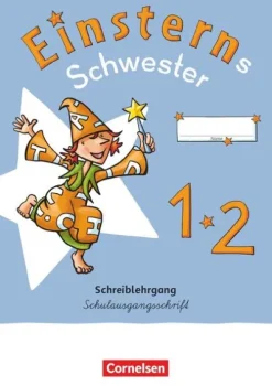Einsterns Schwester - Erstlesen 1. Schuljahr. Schreiblehrgang Schulausgangsschrift*Cornelsen Verlag GmbH Hot