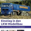 Einstieg in den LKW-Modellbau*Verlag für Technik und Handwerk neue Medien GmbH Sale