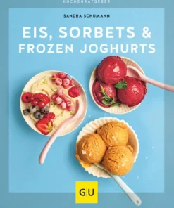 Eis, Sorbets & Frozen Joghurts*Graefe und Unzer Verlag
