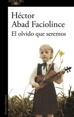 ALFAGUARA Spanische Bücher-El olvido que seremos