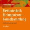 Springer Fachmedien Wiesbaden Naturwissenschaften & Technik*Elektrotechnik für Ingenieure - Formelsammlung