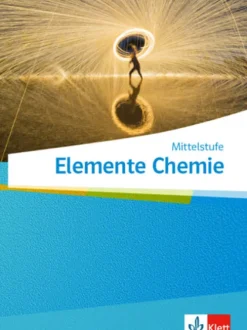 Klett Ernst /Schulbuch Nach Fächern·Chemie*Elemente Chemie Mittelstufe. Schülerbuch Klassen 7-10