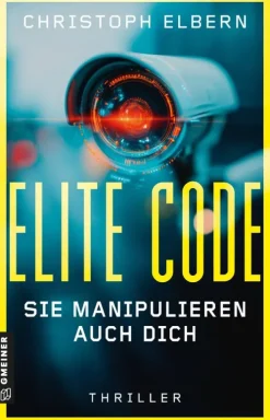 Elite Code - Sie manipulieren auch dich*Gmeiner Verlag eBooks Best