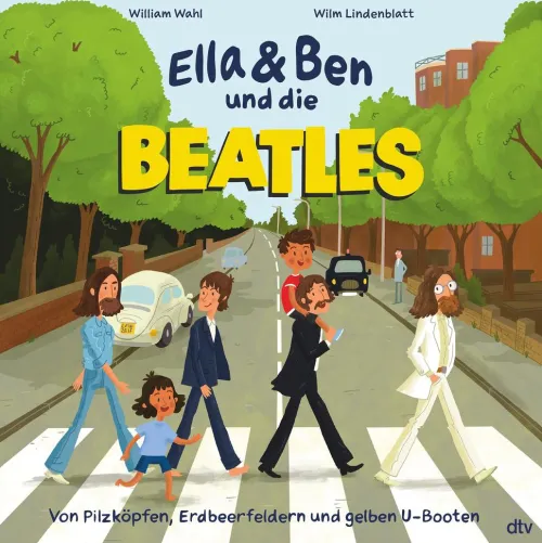 dtv Verlagsgesellschaft Comics*Ella & Ben und die Beatles - Von Pilzköpfen, Erdbeerfeldern und gelben U-Booten