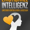 Buromusli Lebensratgeber-EMOTIONALE INTELLIGENZ - Emotionen kontrollieren & verstehen: Wie Sie mit Hilfe von Empathie Menschen lesen, Gefühle beeinflussen und Stress bewältigen. Mehr Erfolg und Glück durch Selbstmanagement