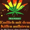 XinXii Wellness & Entspannung*Endlich mit dem Kiffen aufhören - In 30 Tagen ohne Cannabis