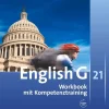 Cornelsen Verlag GmbH Nach Schulform·Sekundarstufe-English G 21. Ausgabe A 6. Abschlussband 6-jährige Sekundarstufe I. Workbook mit Audios online