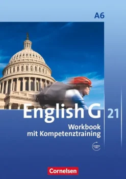 Cornelsen Verlag GmbH Nach Schulform·Sekundarstufe-English G 21. Ausgabe A 6. Abschlussband 6-jährige Sekundarstufe I. Workbook mit Audios online