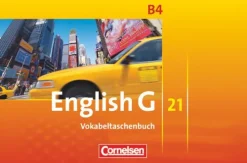 Cornelsen Verlag GmbH Mittlere Reife·Fremdsprachen*English G 21. Ausgabe B 4. Vokabeltaschenbuch