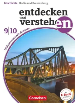 Entdecken und Verstehen Band 9./10. Schuljahr - Differenzierende Ausgabe Berlin / Brandenburg - Vom 20. Jahrhundert bis zur Gegenwart*Cornelsen Verlag GmbH New