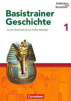 Entdecken und Verstehen. Basistrainer Geschichte 1. Arbeitsheft*Cornelsen Verlag GmbH Best