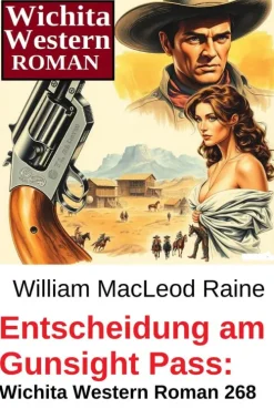 Uksak E-Books Wildwestromane*Entscheidung am Gunsight Pass: Wichita Western Roman 268