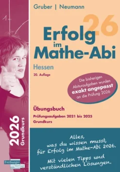 Freiburger Verlag Abi Trainer·Mathematik-Erfolg im Mathe-Abi 2026 Hessen Grundkurs Prüfungsaufgaben 2021 bis 2025