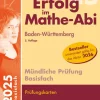 Freiburger Verlag Abi Trainer·Mathematik-Erfolg im Mathe-Abi Mündliche Prüfung Basisfach Baden-Württemberg