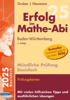 Freiburger Verlag Abi Trainer·Mathematik-Erfolg im Mathe-Abi Mündliche Prüfung Basisfach Baden-Württemberg