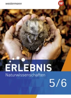 Westermann Schulbuch Nach Bundesländern·Brandenburg|Nach Bundesländern·Berlin-Erlebnis Naturwissenschaften 5/6. Schulbuch. Für Berlin und Brandenburg