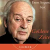 Beck Romane·Kurzgeschichten & Anthologien*Ernst Augustin liest Goldene Zeiten, Audio-CD