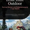 Erste Hilfe Outdoor: Survival-Medizin und Notfallversorgung in der Wildnis*tredition New