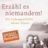 DuMont Buchverlag GmbH Geschichte & Politik|Geschichte*Erzähl es niemandem!