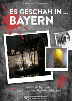 Bruckmann Verlag Wandern-Es geschah in ... Bayern