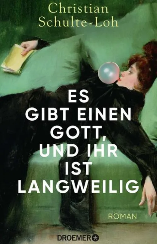 Es gibt einen Gott, und ihr ist langweilig*Droemer HC Hot