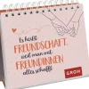 Es heißt Freundschaft, weil man mit Freundinnen alles schafft*Groh Verlag Outlet