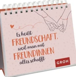 Es heißt Freundschaft, weil man mit Freundinnen alles schafft*Groh Verlag Outlet