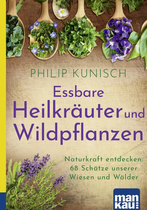 Essbare Heilkräuter und Wildpflanzen. Kompakt-Ratgeber*Mankau Verlag Outlet