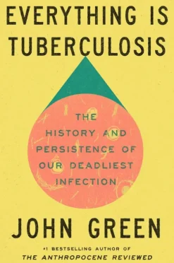 Everything Is Tuberculosis*Random House UK Ltd Hot